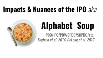 Alphabet  Soup  PDO/IPO/PDV/SPDO/SHPDO/etc.  England et al. 2014, DeLong et al. 2012  England et