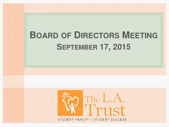 B OARD OF D IRECTORS M EETING S EPTEMBER 17, 2015 A GENDA   Welcome, Introductions, Approval of