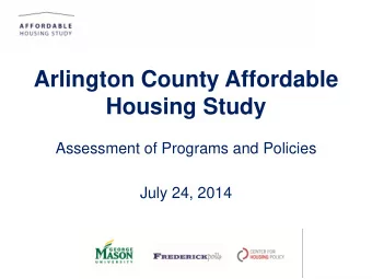 Housing Study  Assessment of Programs and Policies  July 24, 2014  Housing Programs and Policies