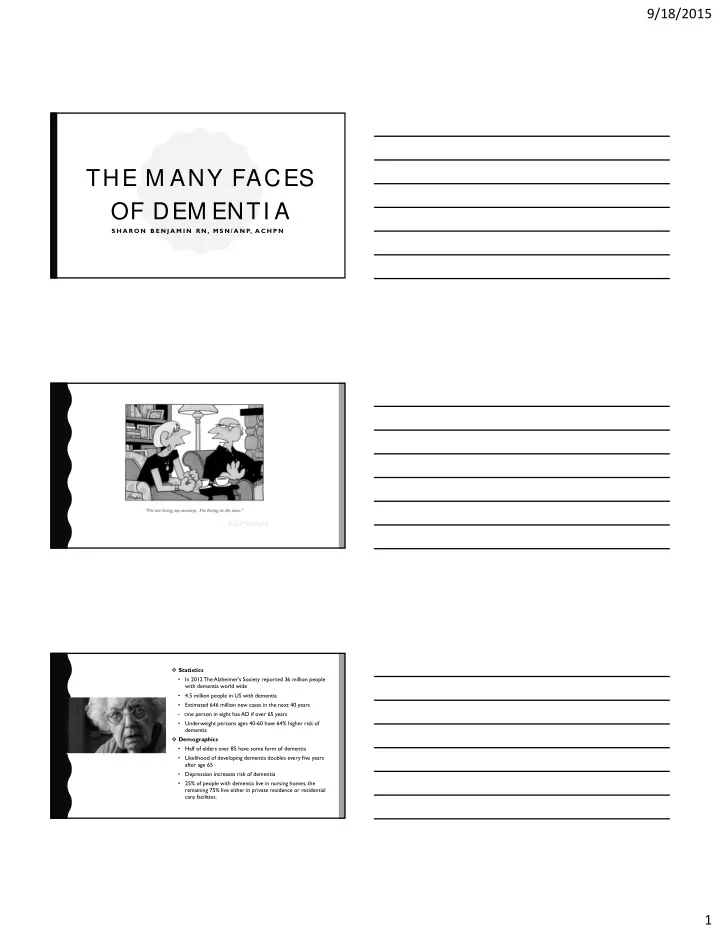 the m any faces of dem enti a