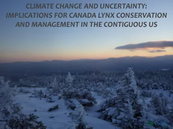 CLIMATE CHANGE AND UNCERTAINTY:  IMPLICATIONS FOR CANADA LYNX CONSERVATION  AND MANAGEMENT IN THE