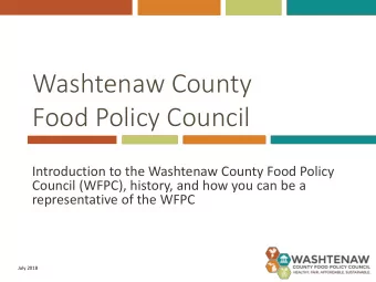 Food Policy Council  Introduction to the Washtenaw County Food Policy  Council (WFPC), history, and