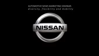 AUTOMOTIVE NEWS MARKETING SEMINAR:  d i v e r s i t y,  f l ex i b i l i t y  a n d  m o b i l i t