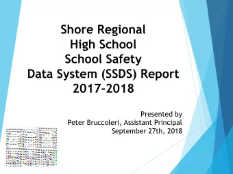 Shore Regional  High School  School Safety  Data System (SSDS) Report  2017-2018  Presented by