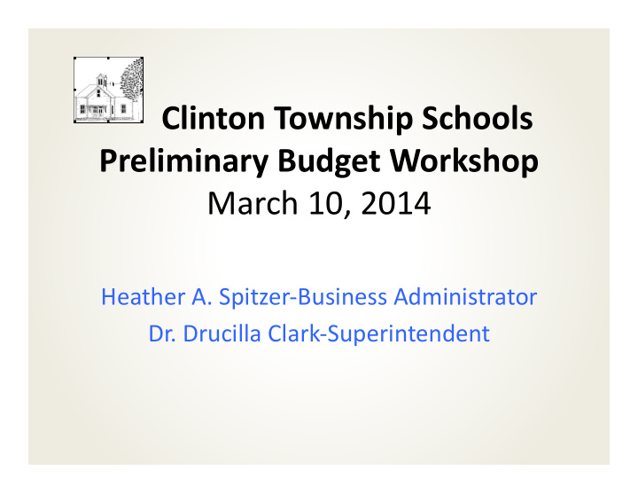 clinton township schools preliminary budget workshop