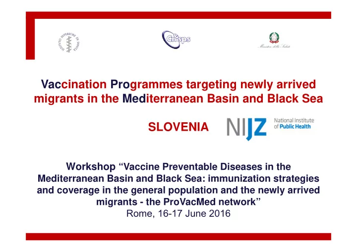 vaccination programmes targeting newly arrived migrants