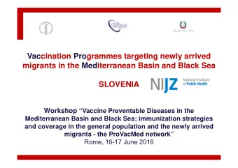 Vaccination Programmes targeting newly arrived  migrants in the Mediterranean Basin and Black Sea