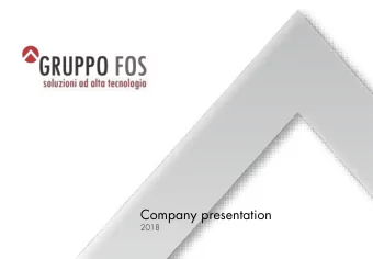 Company presentation  2018  The Group FOS Group , founded in 1999, work on the Information and