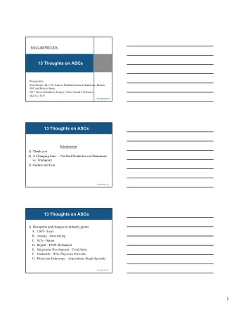 1  13 Thoughts on ASCs  2) Tom Price, CMS DHHS Nominee  A. Orthopedic Surgeon ASC Owner  B. Free