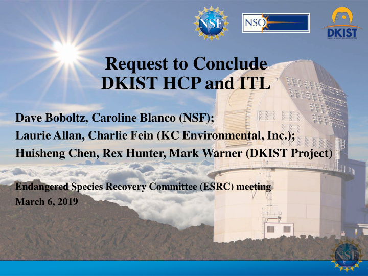 request to conclude dkist hcp and itl