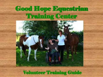 Good  ood Hope  ope Eque  questrian  Training  ning Cent  nter  er  Volunt  nteer T  Traini  ning G