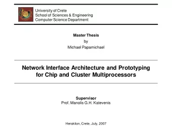 Network Interface Architecture and Prototyping  for Chip and Cluster Multiprocessors  Supervisor