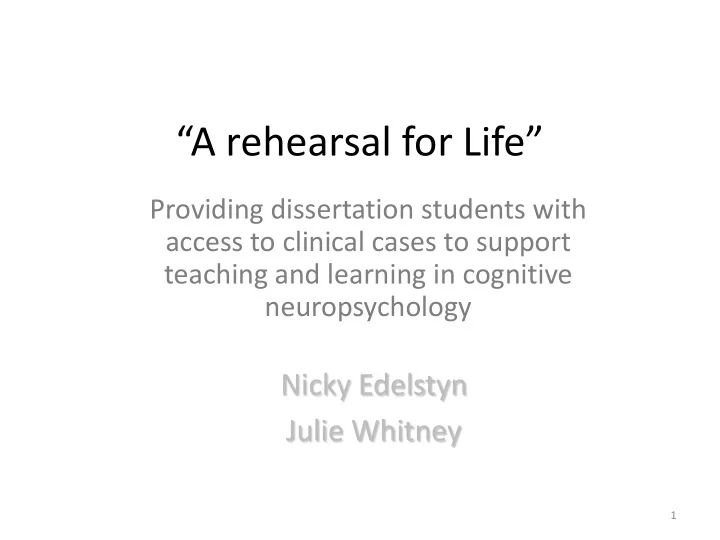 a rehearsal for life