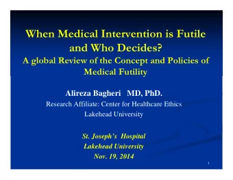 When Medical Intervention is Futile  and Who Decides?  A global Review of the Concept and Policies