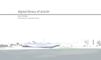 digital library of duluth  daniel hillukka  thesis advisor: mark barnhouse  problem statement:  How