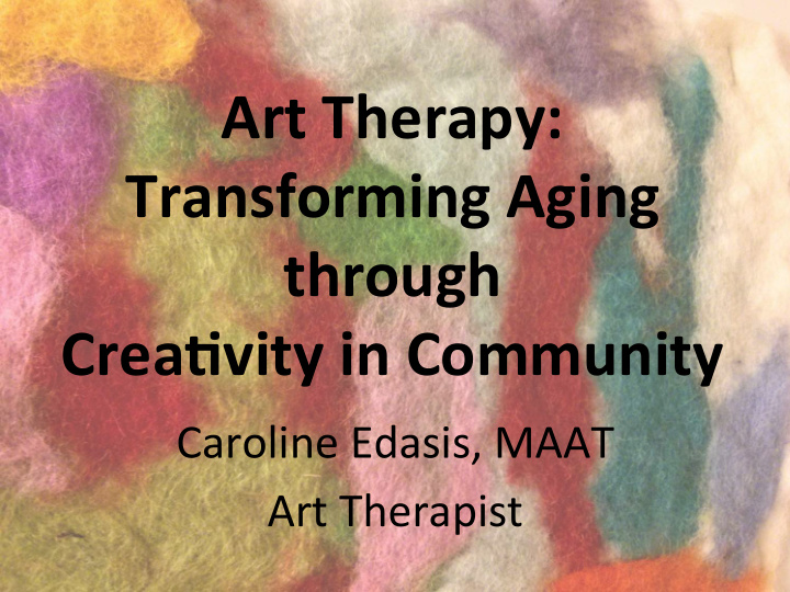 art therapy transforming aging through crea5vity in