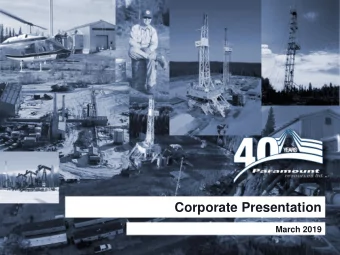 Corporate Presentation  March 2019  Advisories    In the interest of providing information