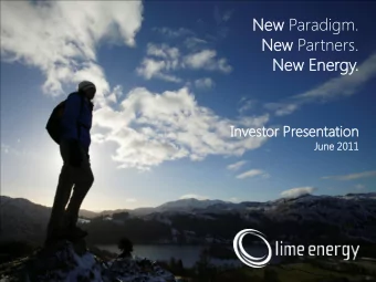 Ne  New  w Paradigm.  Ne  New Partners.  Ne  New  w Ener  nergy  gy.  .  Inves  esto  tor Presen