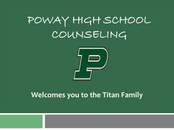 POW  POWAY HIGH  AY HIGH SCHOOL  SCHOOL NG  COUNS  COUNSELI  ELING  Welcomes you to the Titan