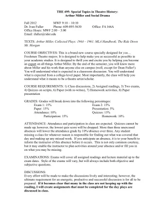 THE 495: Special Topics in Theatre History:  Arthur Miller and Social Drama  Fall 2012  MWF 9:10