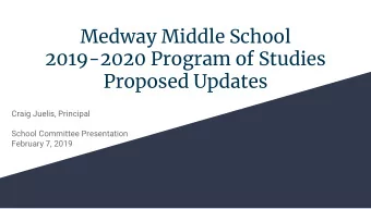 Medway Middle School  2019-2020 Program of Studies  Proposed Updates  Craig Juelis, Principal