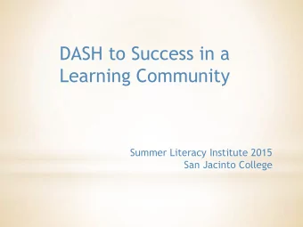 San Jacinto College Faculty Presenters:  Karen Boyce, M.Ed., College Preparatory  Danielle Bible,