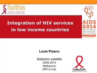 in low income countries  Louis Pizarro  Sidaction satellite  AIDS 2014  Melbourne  20th of July
