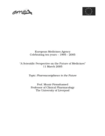 European Medicines Agency  Celebrating ten years  1995  2005  A Scientific Perspective on