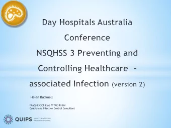 Helen Bucknell  FAAQHC CICP Cert IV TAE RN BN  Quality and Infection Control Consultant  Session