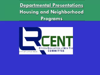 Departmental Presentations  Housing and Neighborhood  Programs  CITY OF LITTLE ROCK  Operating