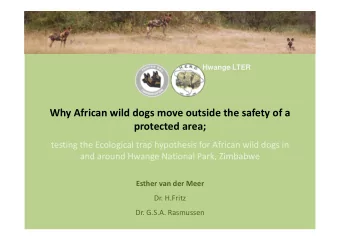 Why African wild dogs move outside the safety of a  protected area;  testing the Ecological trap