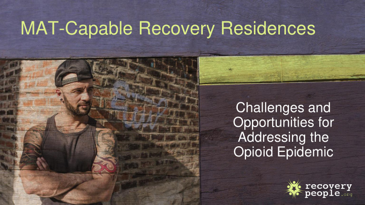 mat capable recovery residences