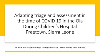 the time of COVID 19 in the Ola  During Childrens Hospital  Freetown, Sierra Leone  Dr Nellie