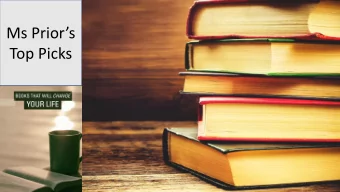 Ms Priors  Top Picks  The Catcher in the Rye  - JD Salinger  What is it about?  After