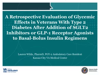 A Retrospective Evaluation of Glycemic  Effects in Veterans With Type 2  Diabetes After Addition of