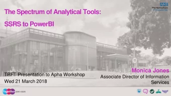 SSRS to PowerBI  Monica Jones  TRFT Presentation to Apha Workshop  Associate Director of