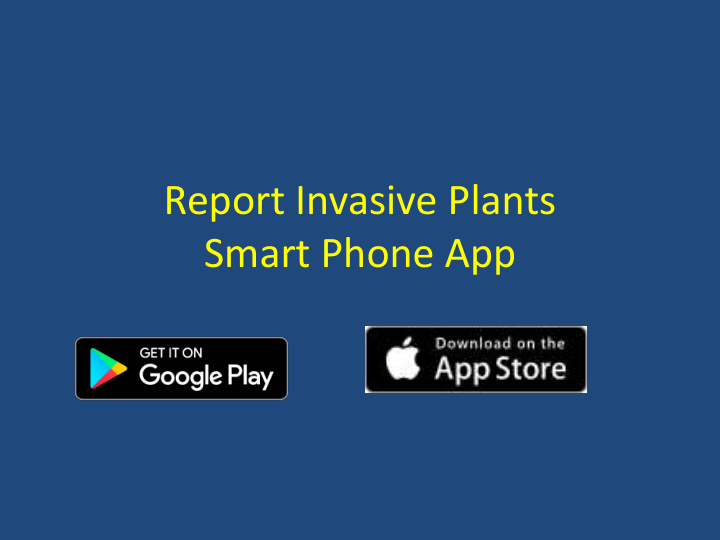 smart phone app why are alien invasives a problem