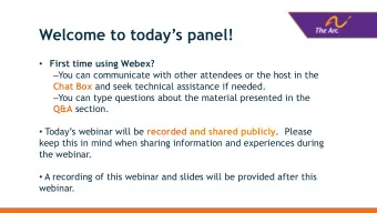 Welcome to todays panel!  First time using Webex?  You can communicate with other