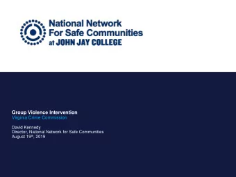 Group Violence Intervention  Virginia Crime Commission  David Kennedy  Director, National Network
