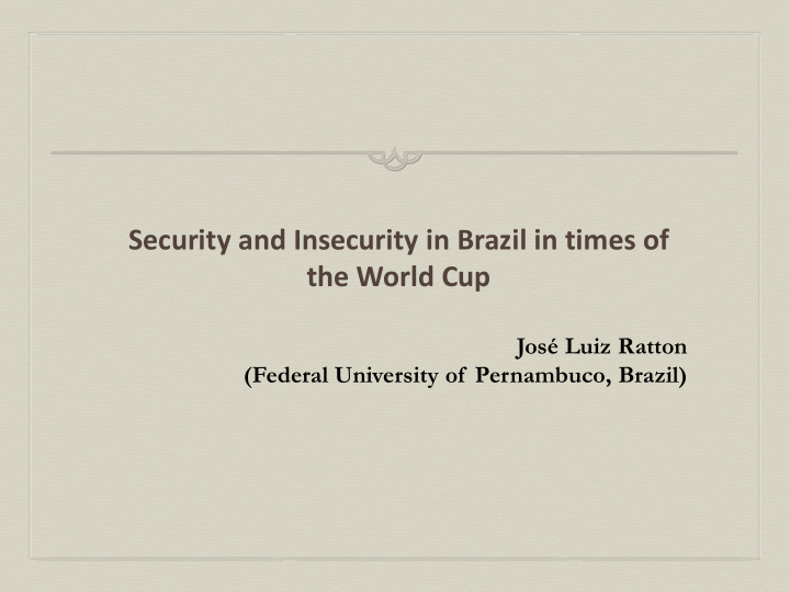 security and insecurity in brazil in times of the world