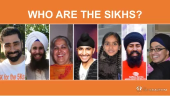 WHO ARE THE SIKHS?  QUICK QUIZ  a)Sikhism is a sect of Islam  b)Sikhism is a sect of  Hinduism