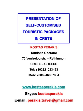 www.kostasperakis.com  Skype: kostasperakis  E-mail: perakis.travel@gmail.com  CHOOSE YOUR DAILY