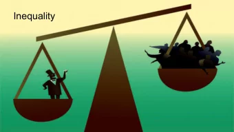 Inequality This lesson considers the issue of inequality and whether new  technology will widen the