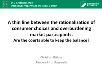 consumer choices and overburdening  market participants.  Are the courts able to keep the balance?