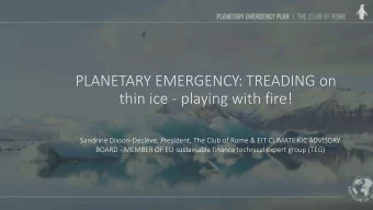 PLANETARY EMERGENCY: TREADING on  thin ice - playing with fire!  Sandrine Dixson-Declve,