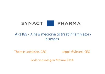 AP1189 - A new medicine to treat inflammatory  diseases  Thomas Jonassen, CSO  Jeppe vlesen, CEO