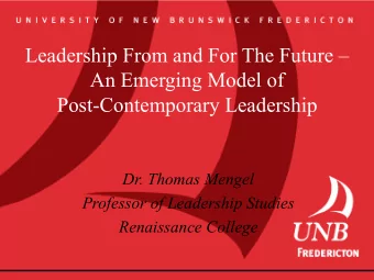 Leadership From and For The Future   An Emerging Model of  Post-Contemporary Leadership  Dr.