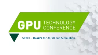 S8901  Quadro for AI, VR and Simulation  Carl Flygare, PNY  Allen Bourgoyne, NVIDIA  Quadro