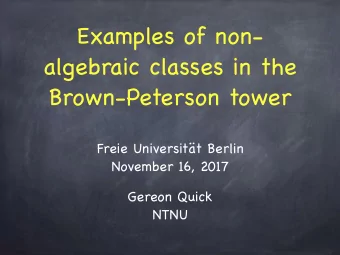 Examples of non-  algebraic classes in the  Brown-Peterson tower Freie Universitt Berlin