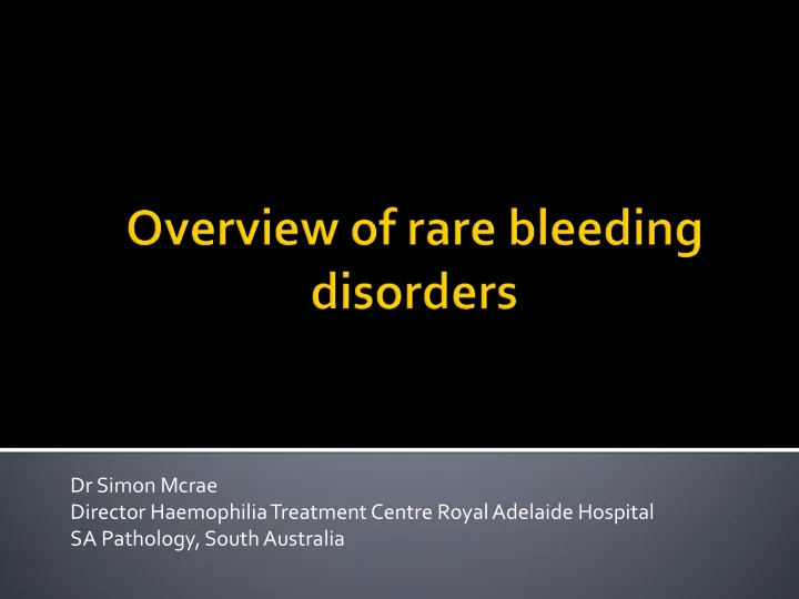 dr simon mcrae director haemophilia treatment centre